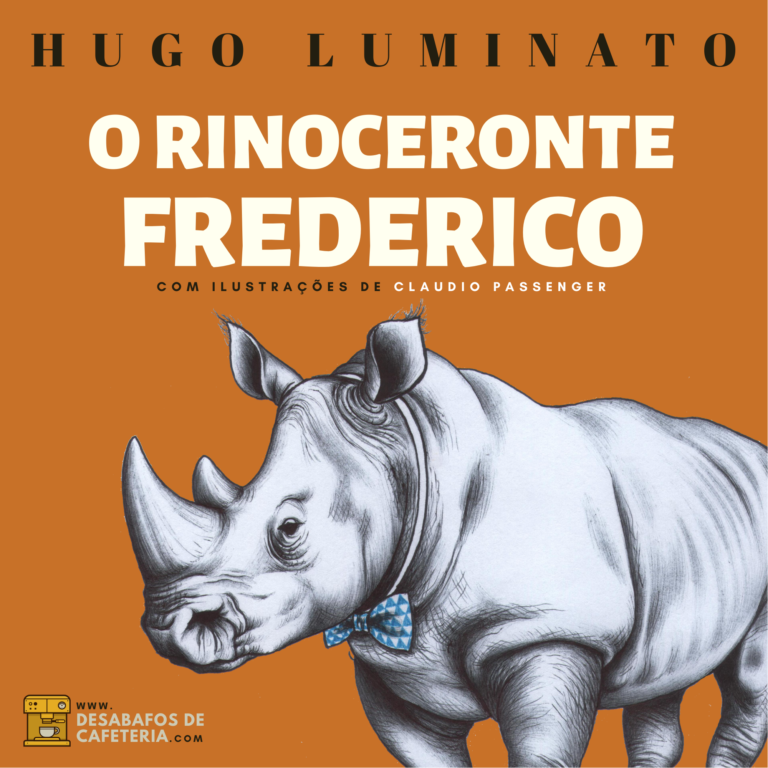 Foto da capa do livro "O Rinoceronte Frederico" do escritor Hugo Luminato. Possui o nome do título do livro, nome do autor e o desenho de um rinoceronte, com um fundo laranja