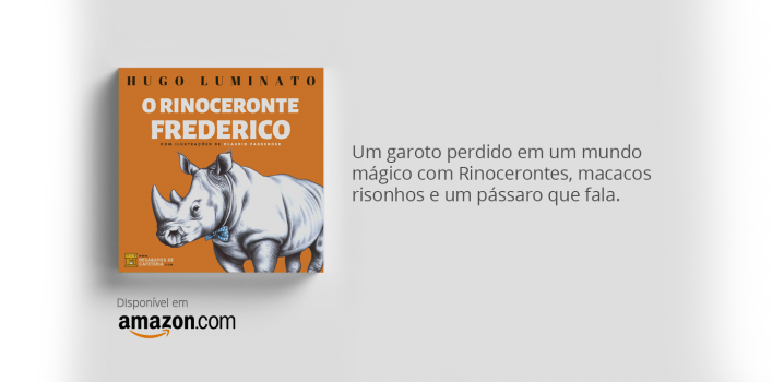banner apresentando uma curta sinopse de "O Rinoceronte Frederico: um garoto perdido num mundo mágico com rinocerontes, macacos risonhos e um pássaro mágico